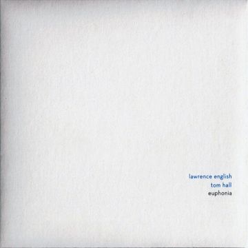 Tom Hall & Lawrence English – Euphonia